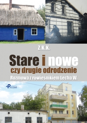 Stare i nowe czy drugie odrodzenie - Z.K.K.