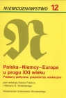 Polska Niemcy Europa u progu XXI wieku Problemy polityczne gospodarcze Fiedor K. Wolański M.S. red.