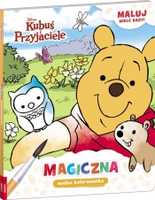Disney kubuś i przyjaciele. magiczna wodna kolorowanka - Opracowanie zbiorowe