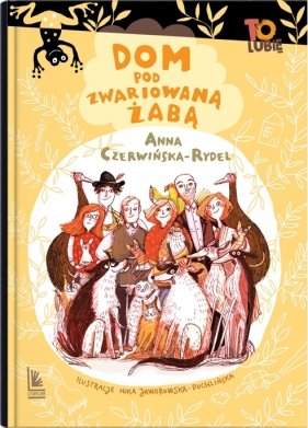 Dom pod Zwariowaną Żabą - Anna Czerwińska-Rydel