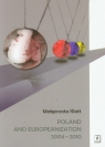 Poland and Europeanization 2004-2010 Małgorzata Klatt