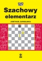 Szachowy elementarz - José Raúl Capablanca