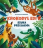 Krokodyl Edi szuka przyjaciół - Olga Kucharska