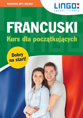 Francuski Kurs dla początkujących. Książka+MP3 - Stachurski Eric, Gwiazdecka Ewa, Węzowska Katarzyna