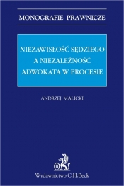 Niezawisłość sędziego a niezależność adwokata w procesie