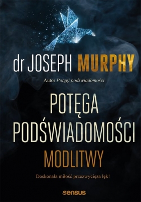 Potęga podświadomości - Joseph Murphy