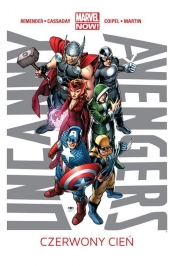 Uncanny Avengers Tom 1 Czerwony cień - Remender Rick