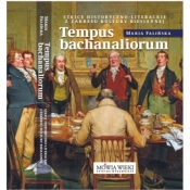 Tempus bachanaliorum. Szkice historyczno-literackie z zakresu kultury biesiadnej - Maria Falińska
