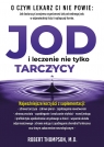 Jod i leczenie nie tylko tarczycy Robert Thompson