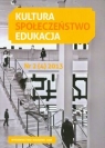 Kultura Społeczeństwo Edukacja nr 2 (4) 2013