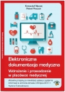 Elektroniczna dokumentacja medyczna Wdrożenie i prowadzenie w placówce Nyczaj Krzysztof, Piecuch Paweł