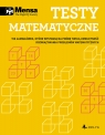 Mensa The High IQ Society. Testy matematyczne Opracowanie zbiorowe