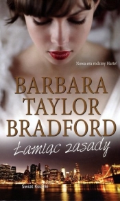Łamiąc zasady - Barbara Taylor Bradford