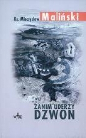 Zanim uderzy dzwon - Mieczysław Maliński