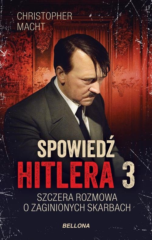 Spowiedź Hitlera 3 Szczera rozmowa o zaginionych skarbach