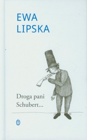 Droga pani Schubert - Ewa Lipska