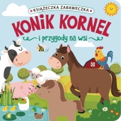 Książeczka zabaweczka. Konik Kornel i przygody na wsi - Jul Łyskawa