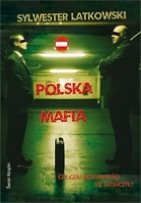 Polska mafia - Latkowski Sylwester