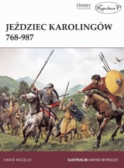 Jeździec Karolingów 768-987 - Nicolle David