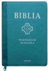 Biblia pierwszego Kościoła z paginat. turkusowa ks. Remigiusz Popowski SDB