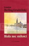 Biała noc miłości /Czytelnik/ Opowieść teatralna Herling-Grudziński Gustaw