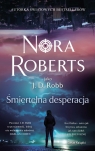 Śmiertelna desperacja Nora Roberts