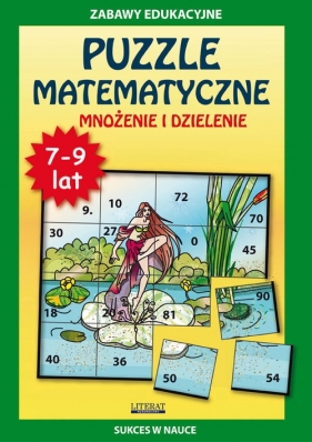 Puzzle matematyczne 7-9 lat Mnożenie i dzielenie - Guzowska Beata, Tonder Krzysztof