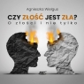 Czy złość jest zła? O złości i nie tylko (Audiobook) Agnieszka Wielgus