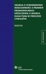 Skarga o stwierdzenie niezgodności z prawem prawomocnego orzeczenia a skarga Dul Rafał