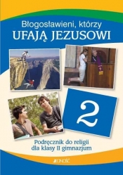 Błogosławieni którzy ufają Jezusowi 2 Podręcznik - Krzysztof Mielnicki, Elżbieta Kondrak, Ewelina Parszewska