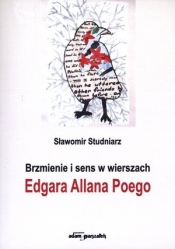 Brzmienie i sens w wierszach Edgara Allana Poego - Sławomir Studniarz