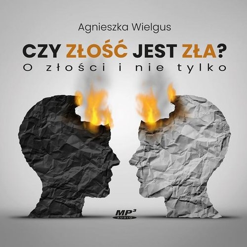 Czy złość jest zła? O złości i nie tylko (Audiobook)