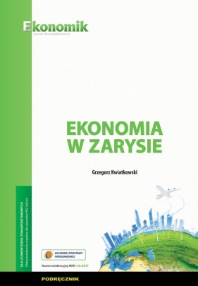 Ekonomia w zarysie Podręcznik - Kwiatkowski Grzegorz