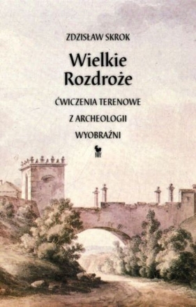 Wielkie Rozdroże - Skrok Zdzisław