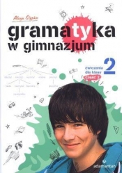 Gramatyka w gimnazjum 2 Ćwiczenia część 2 - Alicja Stypka
