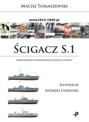 Ścigacz S.1. Prekursorska konstrukcja swoich czasów? - Maciej Tomaszewski