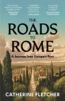 The Roads To Rome wer. angielska Catherine Fletcher