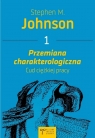 Przemiana charakterologiczna. Cud ciężkiej pracy Stephen M. Johnson