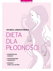 Dieta dla płodności - Leszczyńska Sylwia