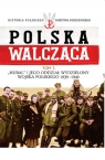 Polska Walcząca Tom 1 Hubal i jego Oddział Wydzielony Wojska Polskiego