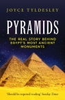 Pyramids: The Real Story Behind Egypt`s Most Ancient Monuments Joyce Tyldesley