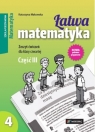 Matematyka SP KL 4. Ćwiczenia część 3. Łatwa matematyka Katarzyna Makowska