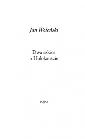 Dwa szkice o Holokauście - Jan Woleński