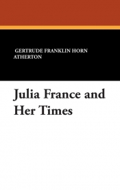 Julia France and Her Times