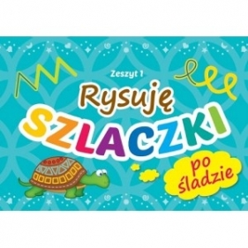 Rysuję szlaczki Zeszyt 1