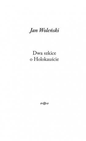 Dwa szkice o Holokauście - Woleński Jan