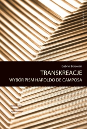 Transreakcje. Wybór pism Haroldo de Camposa - Gabriel Borowski