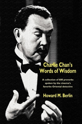 Charlie Chan's Words of Wisdom - Berlin Howard M.