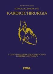 Kardiochirurgia z elementami kardiologii interwencyjnej i chirurgii naczyniowej - Mariusz Kuśmierczyk