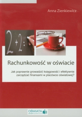 Rachunkowość w oświacie - Zienkiewicz Anna